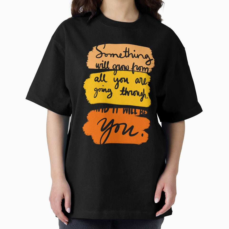 Something Will Grow From All You Are Going Through And It Will Be You Colorful 2 by lineartdesigns