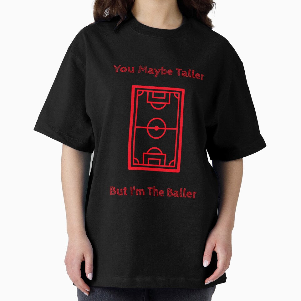 You Maybe Taller But I’m the Baller Soccer Women’s Girls Football Field Pitch by WhackingTax