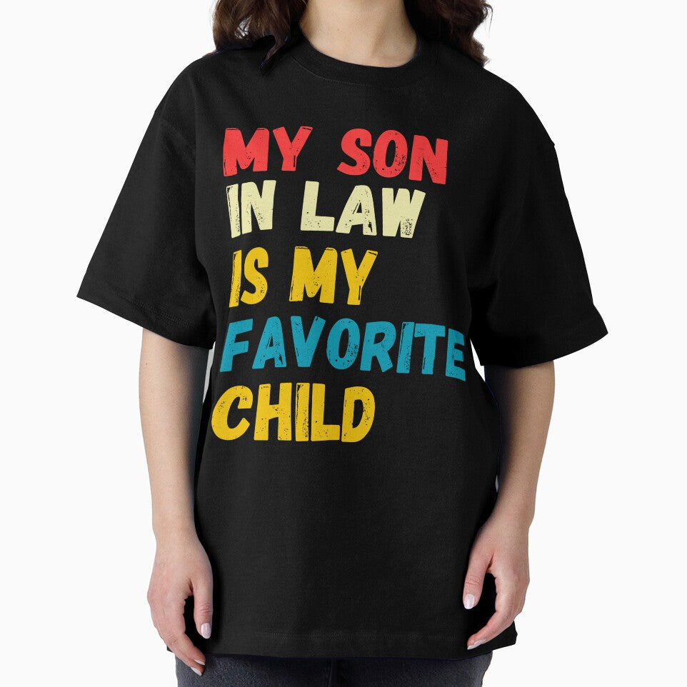 My Son In Law Is My Favorite Child Funny Tee by appieFBS