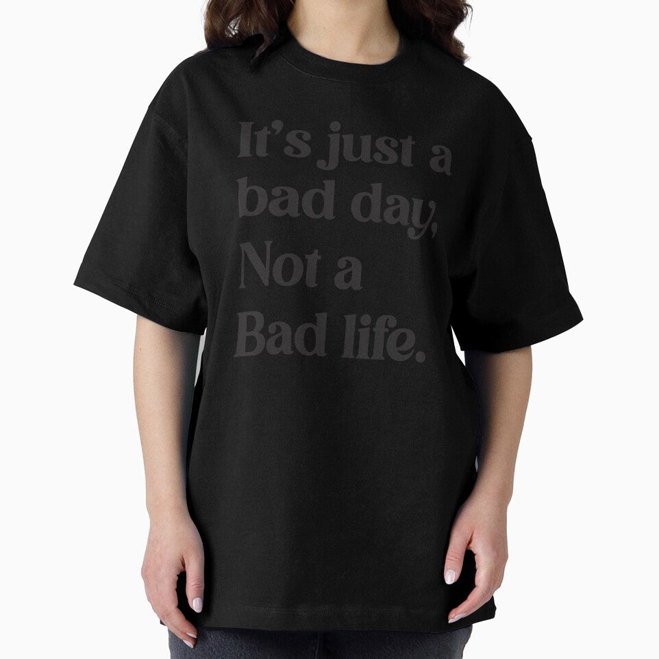 Be Positive: It's Just A Bad Day by 13design