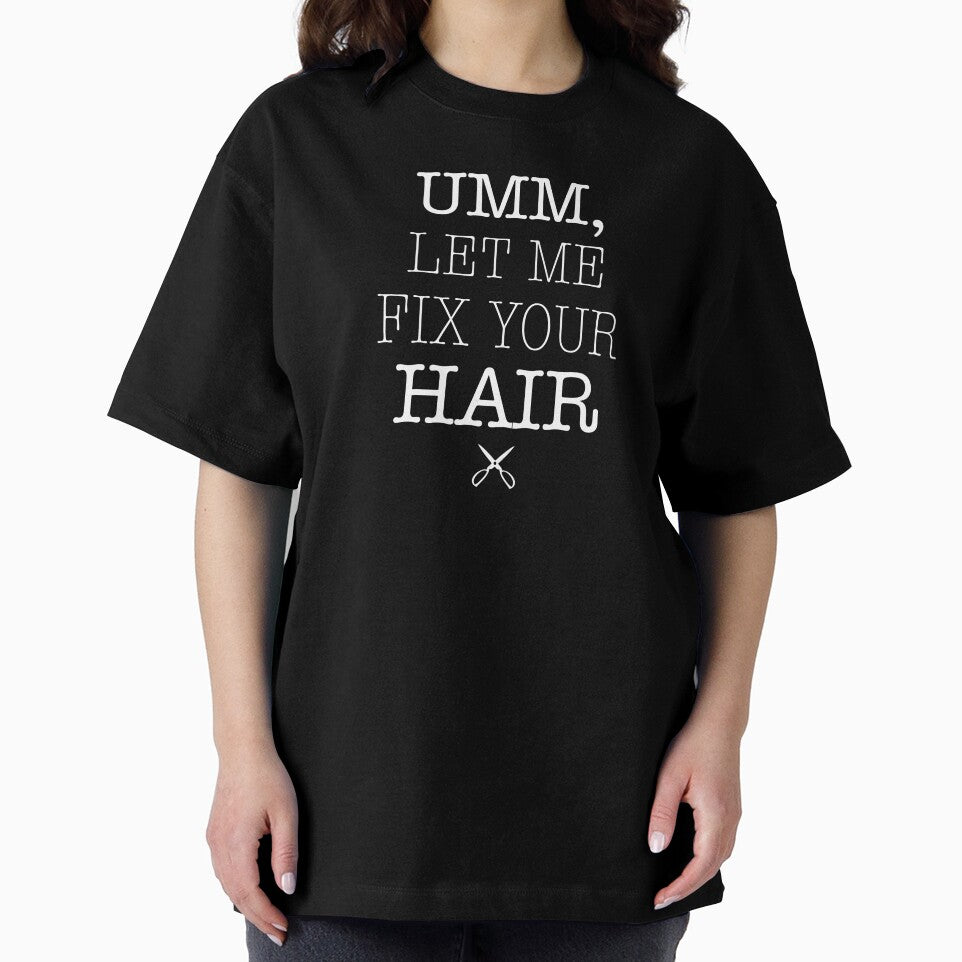 Umm Let Me Fix Your Hair by corbrand