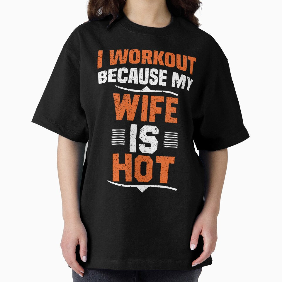 I Workout Because My Wife Is Hot by 5thseason-shop