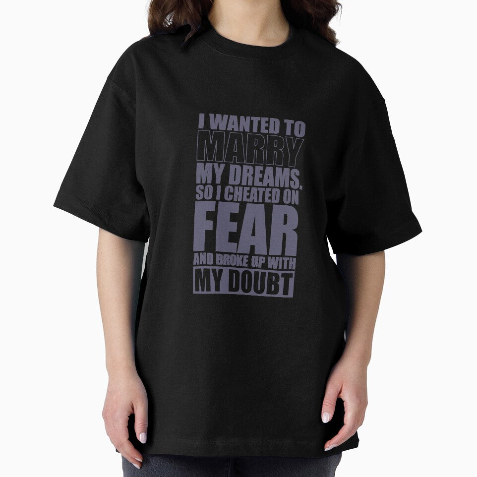 I Wanted To Marry My Dreams, So I Cheated On Fear And Broke Up With My Doubt. – Gym Motivational Quotes by Labno4