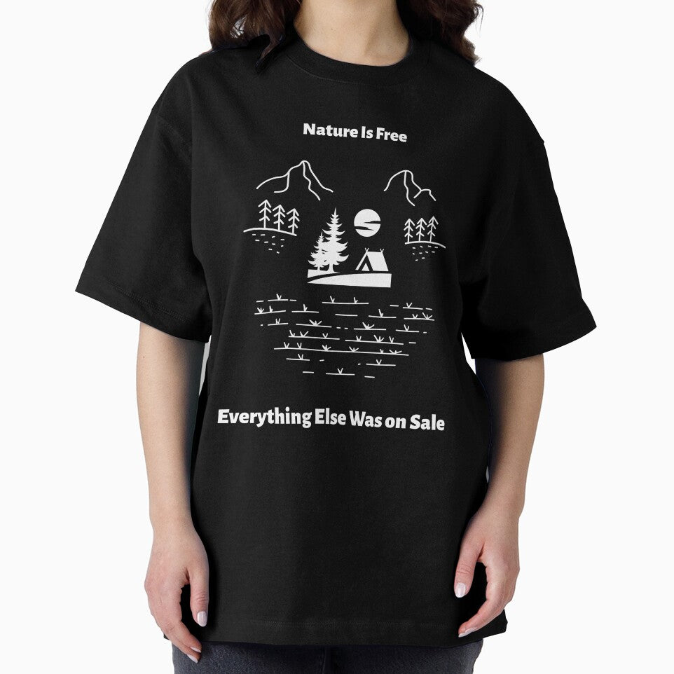 Nature Is Free Everything Else Was On Sale by Zoaluxe