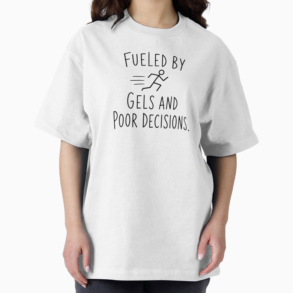 Fueled by Gels and Poor Decisions | Running Humor by Earn Your View Trail Company