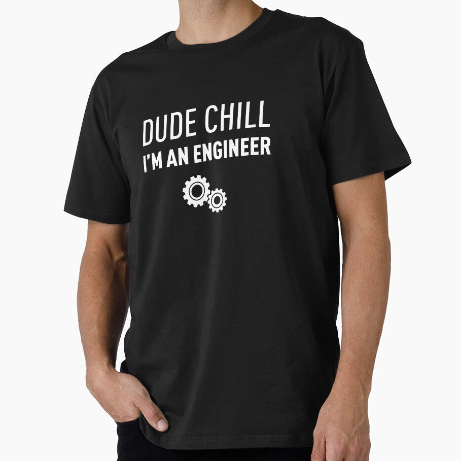 I M AN ENGINEER DUDE CHILL (Second Launch) - Understanding Engineers by FilipeFerreira
