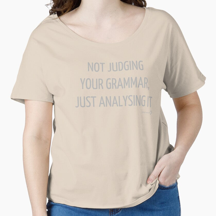 Not judging your grammar, just analysing it T-shirt by Lingthusiasm