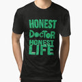 The world famous Honest doctor design uncommon colour by UniqueLover