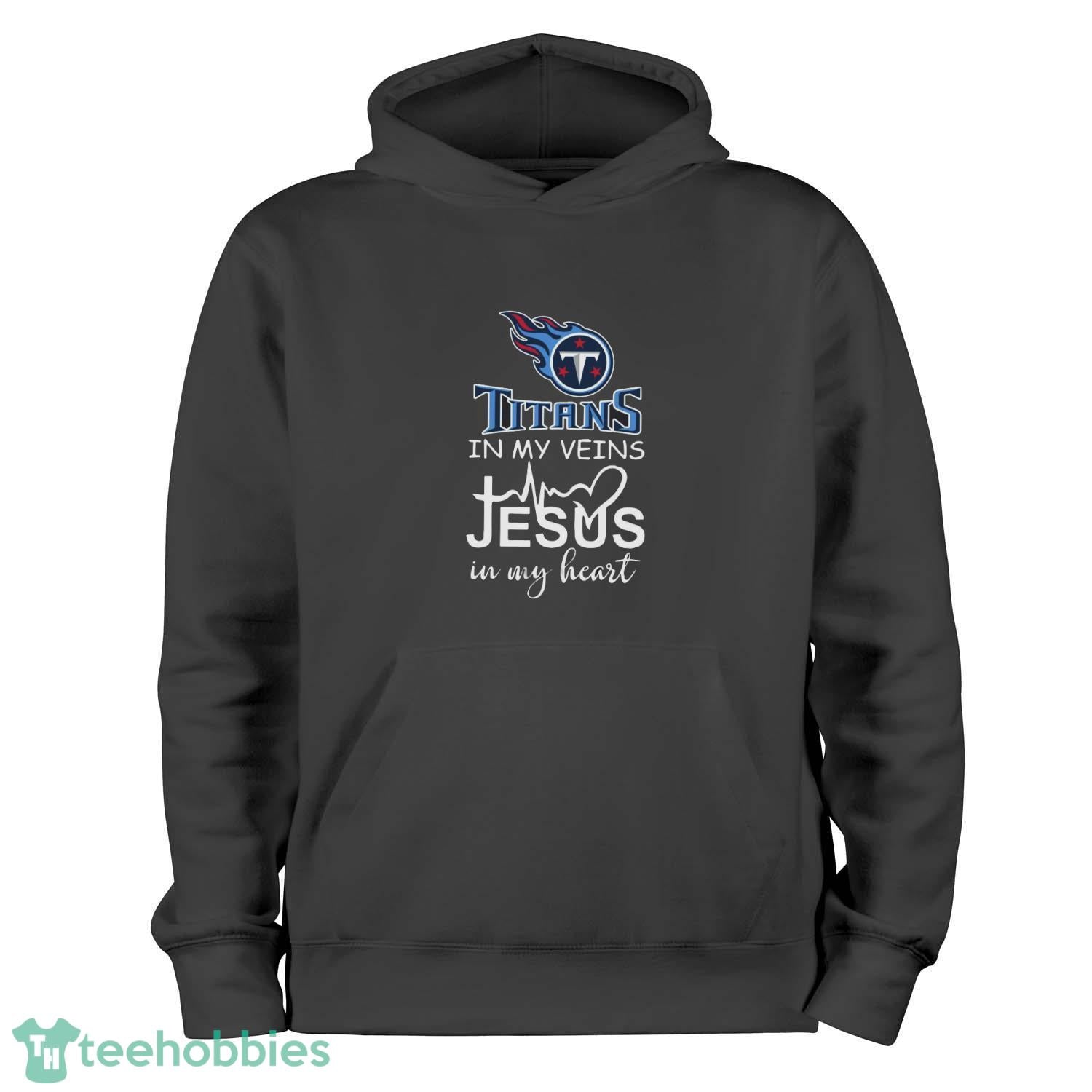 Tennessee Titans In My Veins Jesus In My Heart Unisex , , , Long Sleeve Tee