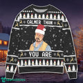 The Big Lebowski Calmer Than You Are Ugly Christmas Sweater Unique Gift