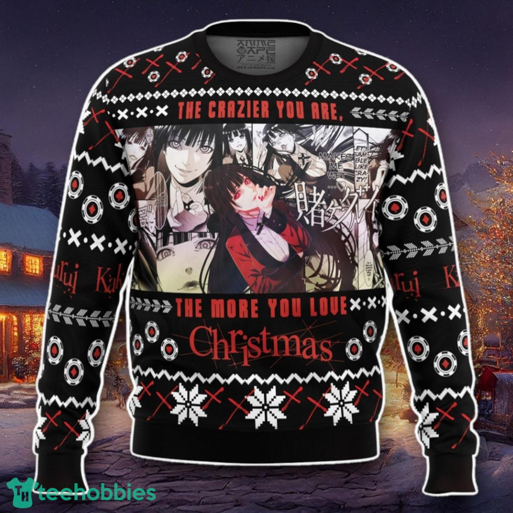 The Crazier You Are, The More You Love Christmas Kakegurui Ugly Christmas Sweater Unique Gift