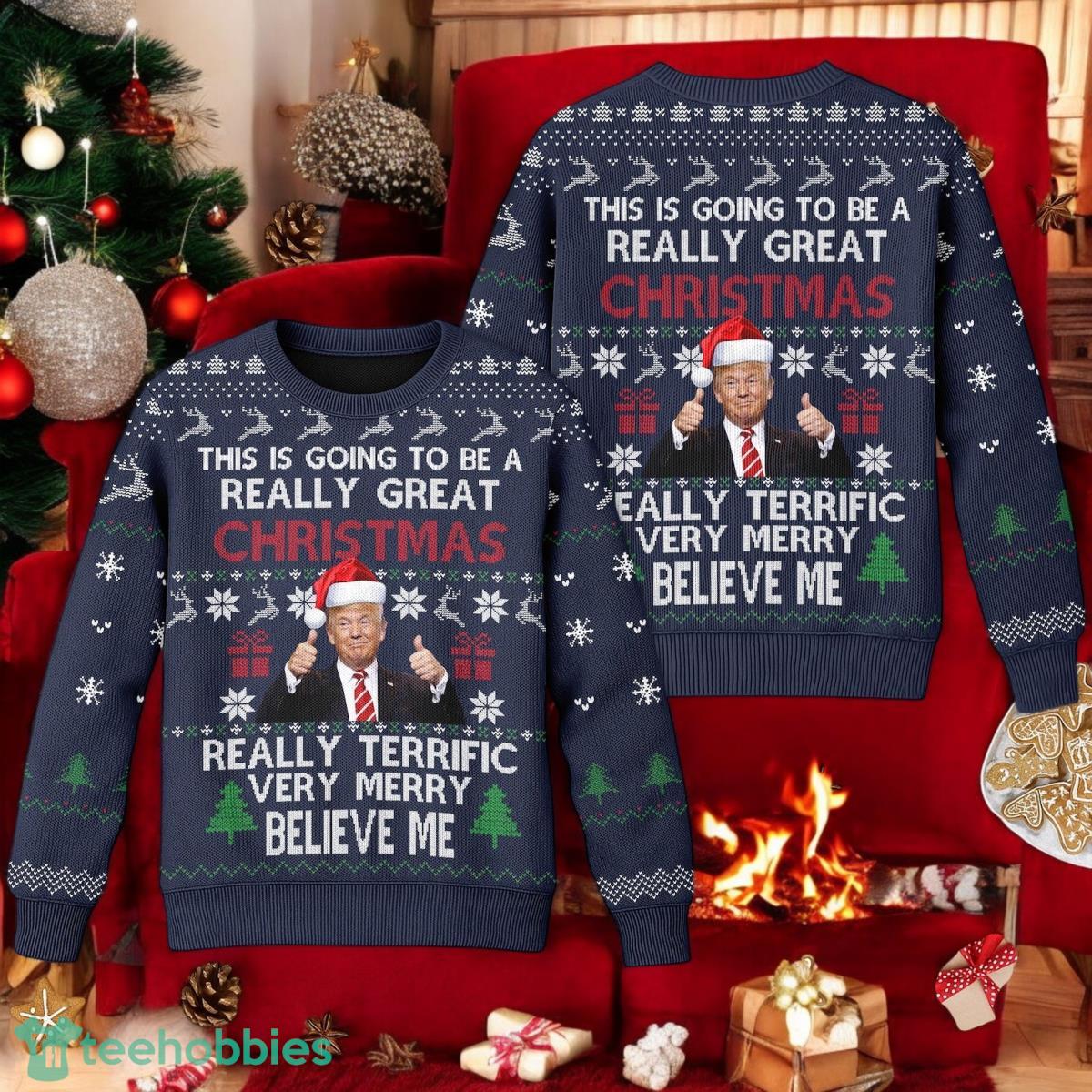 This Is Going To Be A Really Great Ugly Christmas Sweater US President Santa Xmas 3D Sweater Christmas Gift Idea
