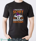 This Is My Scary Dentist Costume Shirt, Halloween Teeth Shirt