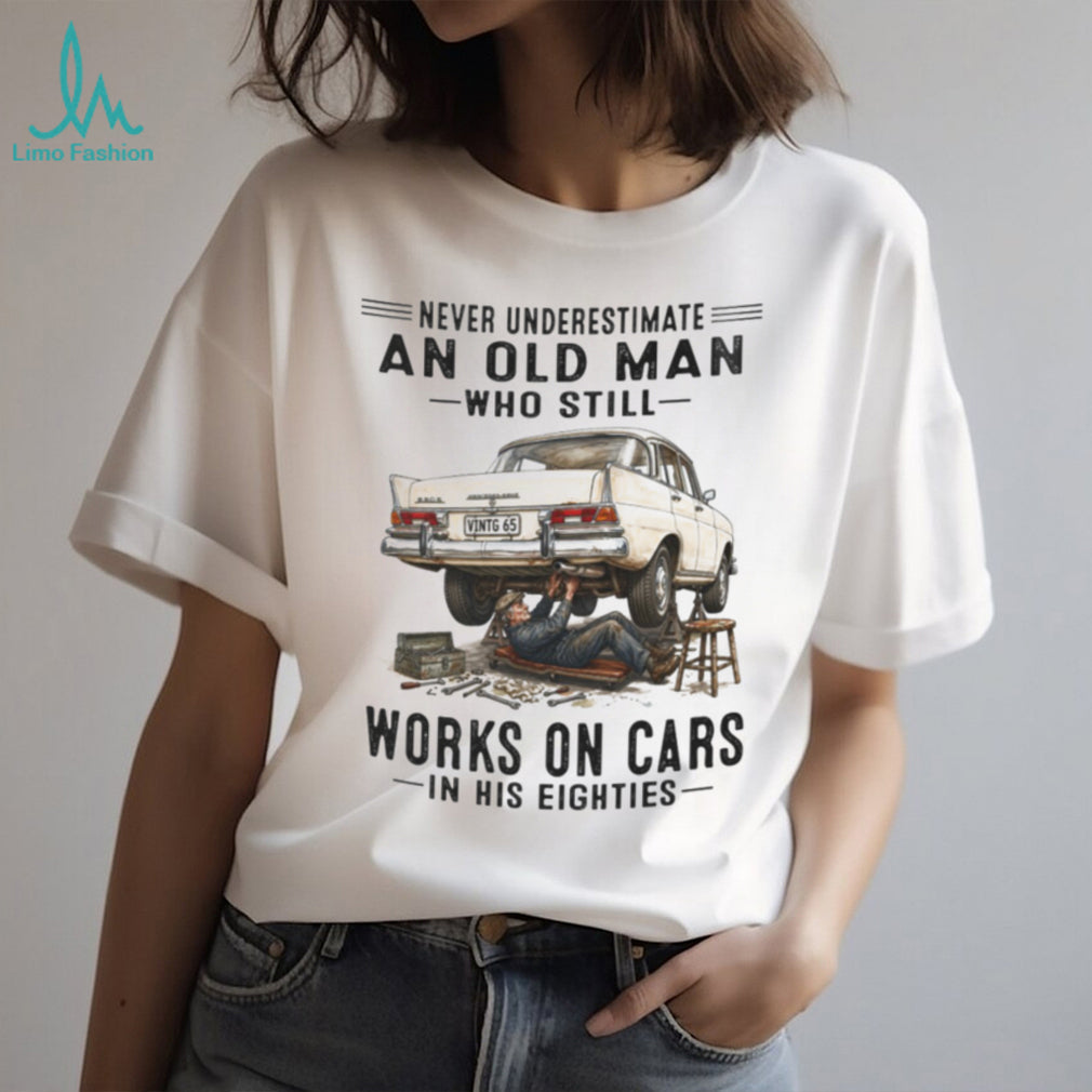 Never Underestimate Old Man Car Mechanic Vintage Auto 80s Shirt