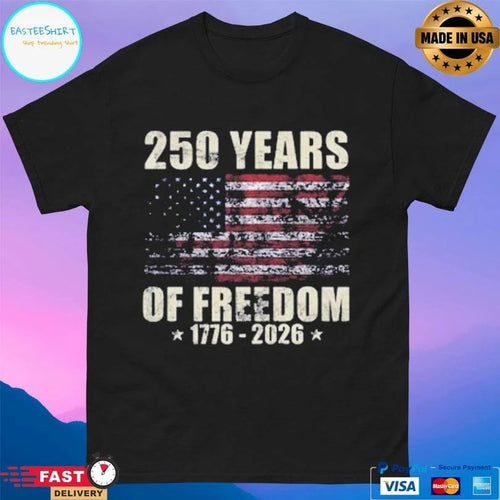 250 Years Of Freedom 1776-2026 Flag America T-shirts