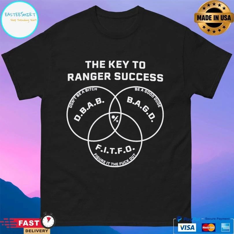 The Key To Ranger Success Dbab Bagd Fitfo T-shirts
