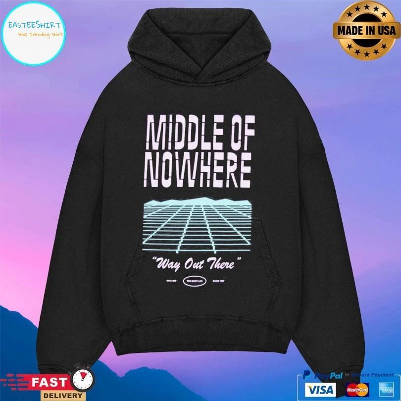 Middle Of Nowhere Way Out There T-shirts