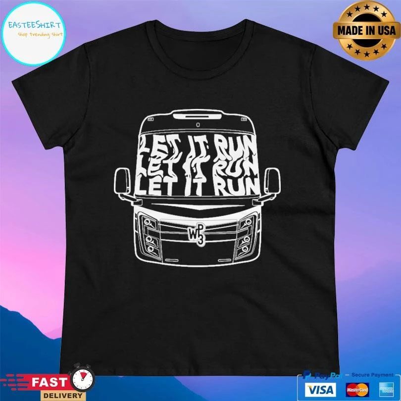 We Plus Three Let It Run T-shirts