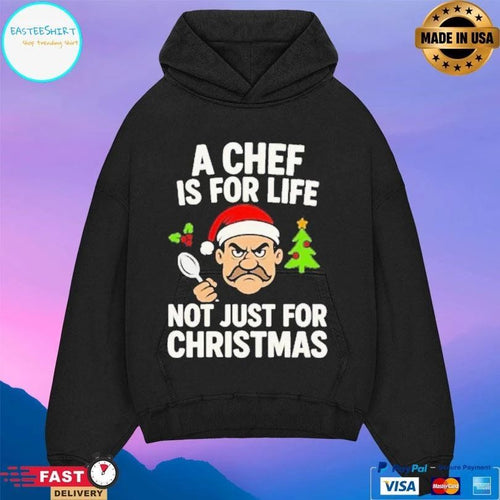 A Chef Is For Life Not Just For Christmas 2025 T-shirts