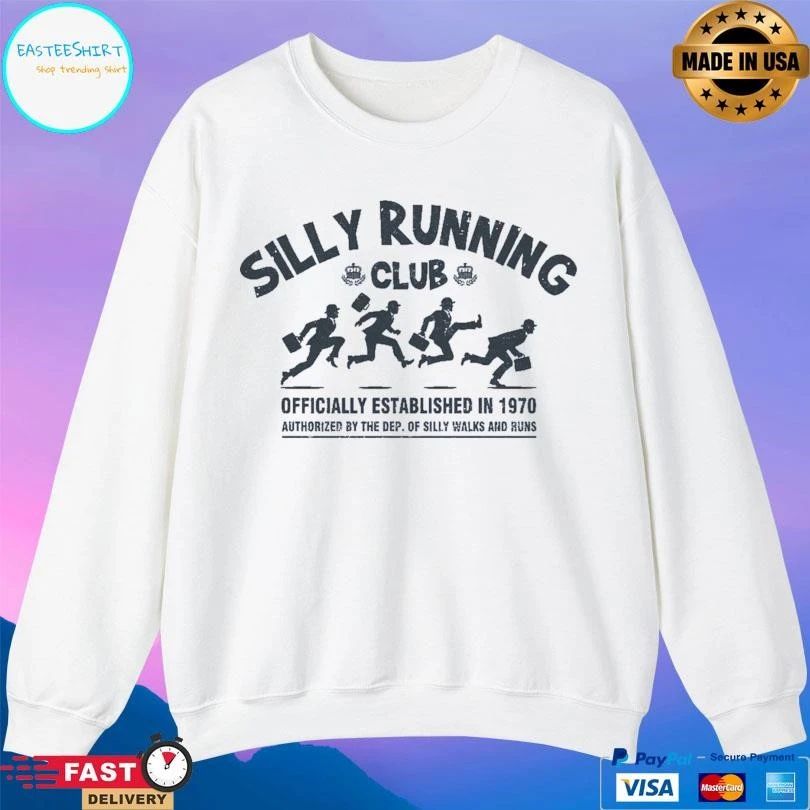 Silly Running Club Officially Established In 1970 Authorized By The Dep Of Silly Walks And Runs T-shirts