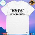 Seniors 2020 The One Where They Were Quarantined T-shirt