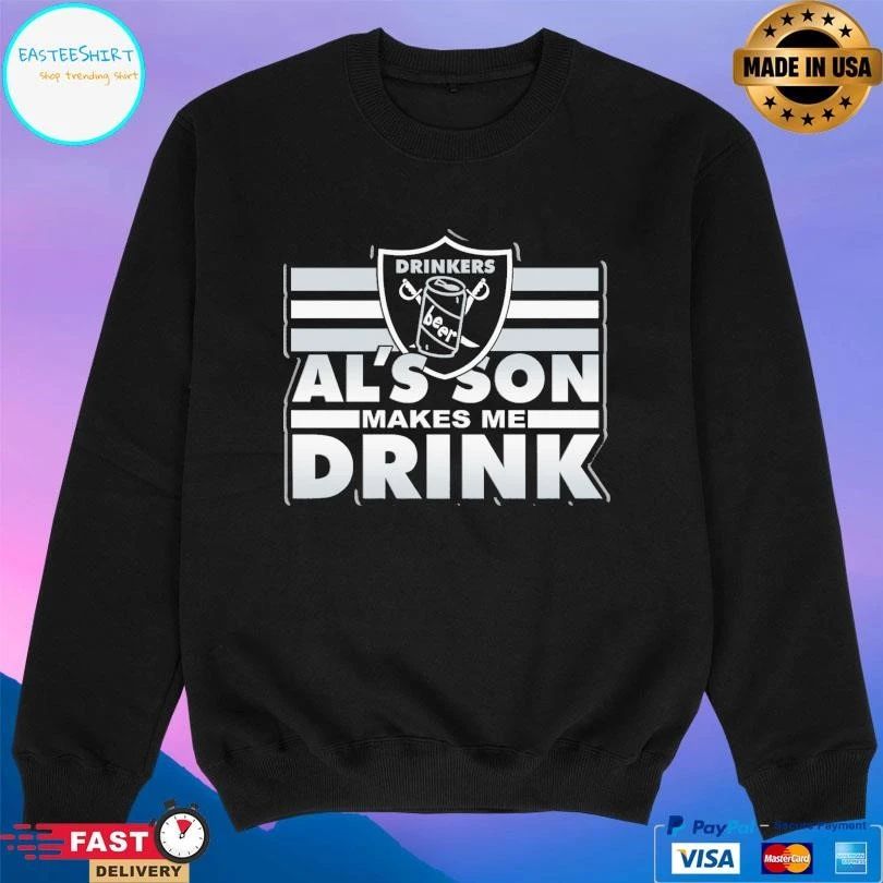 Drinkers Beer Al’s Son Make Me Drink T-shirts