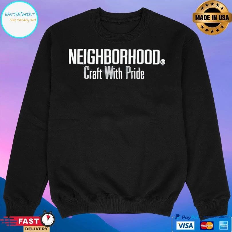 Neighborhood Craft With Pride T-shirts