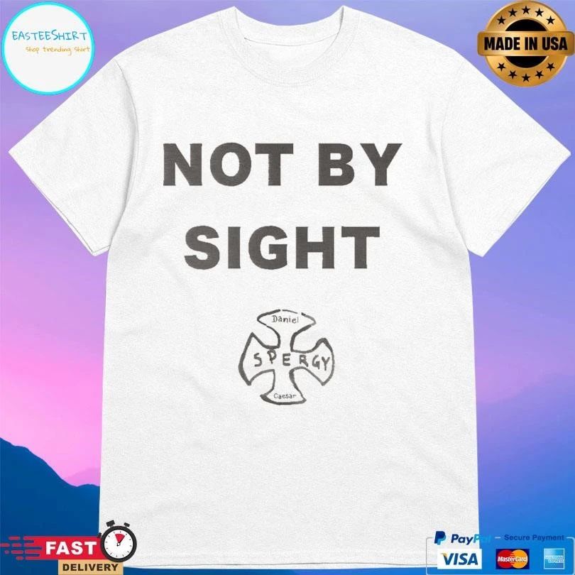 Not By Sight Spergy T-shirts