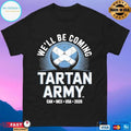 We’ll Be Coming Tartan Army Can Mex USA 2026 T-shirts