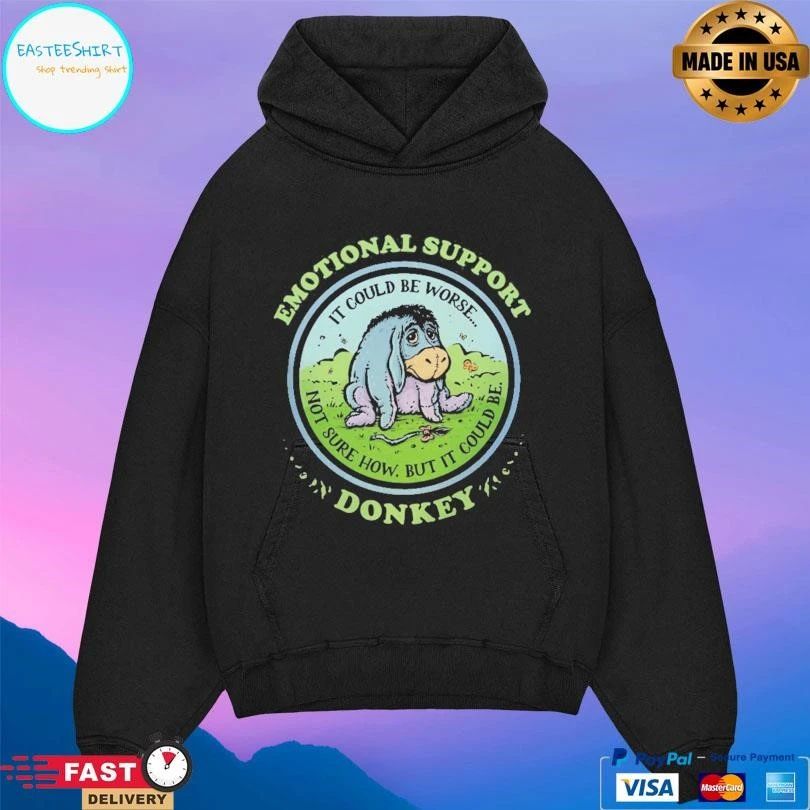 Emotional Support Donkey It Could Be Worse Not Sure How But It Could Be T-shirts
