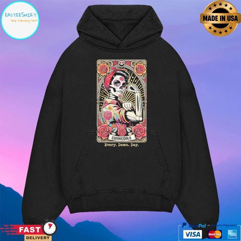 Chingona Every Damn Day T-shirts