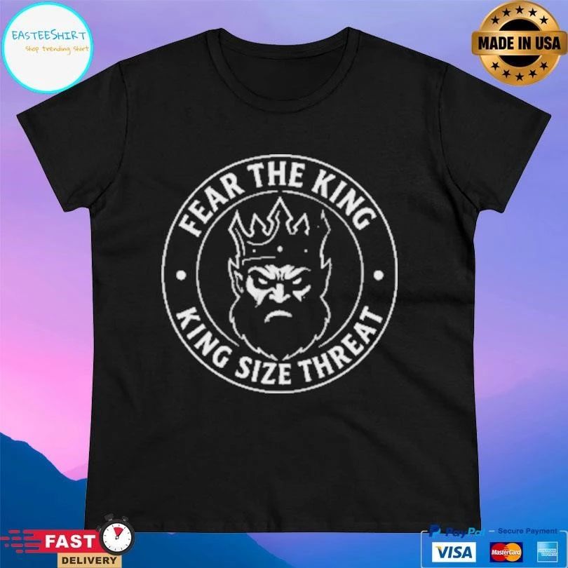 Fear The King King Size Threat Logo T-shirts