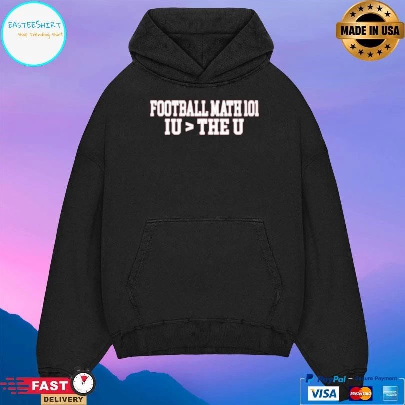 Football Math 101 Iu The U T-shirts