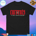 Currents It Only Gets Darker 2025 T-shirts