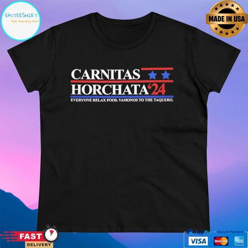 Carnitas Horchata 2024 Everyone Relax Foos Vamonos To The Taquero T-shirts
