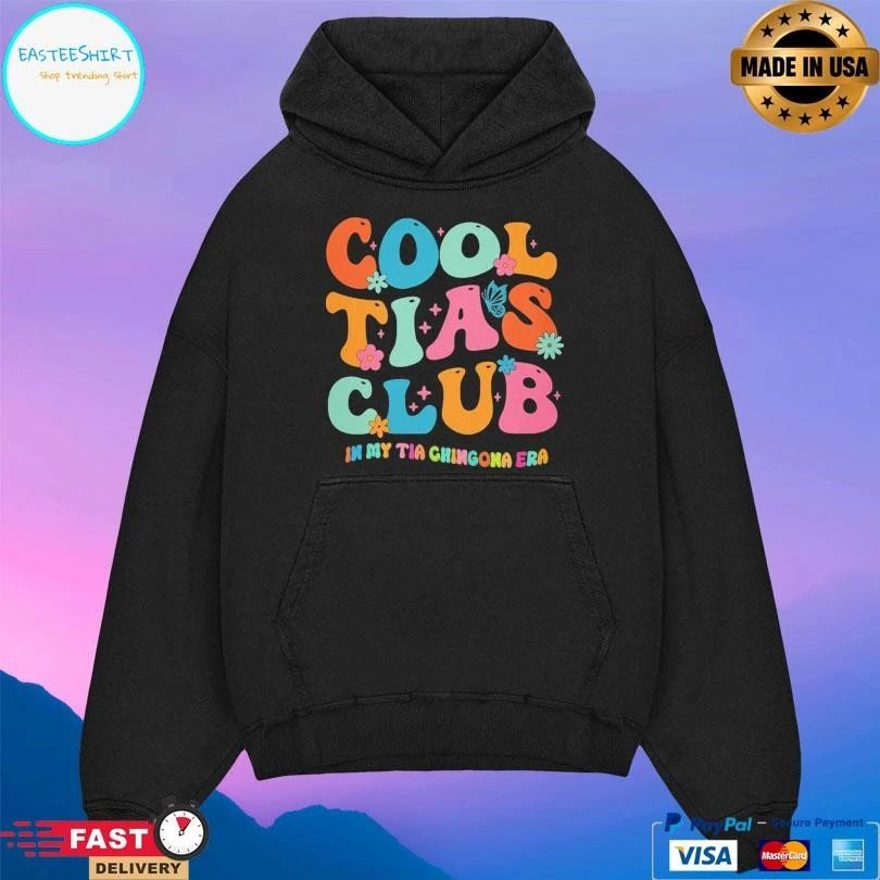 Cool Tias Club In My Tia Chingona Era T-shirts