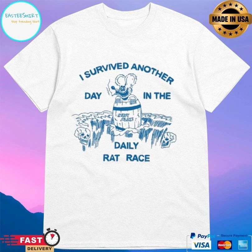 I Survived Another Day In The Daily Rat Race T-shirts