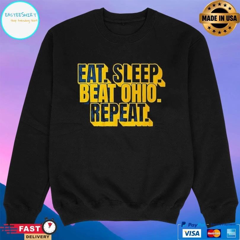 Beat Ohio Michigan Rivalry Eat Sleep Beat Ohio Repeat T-shirts