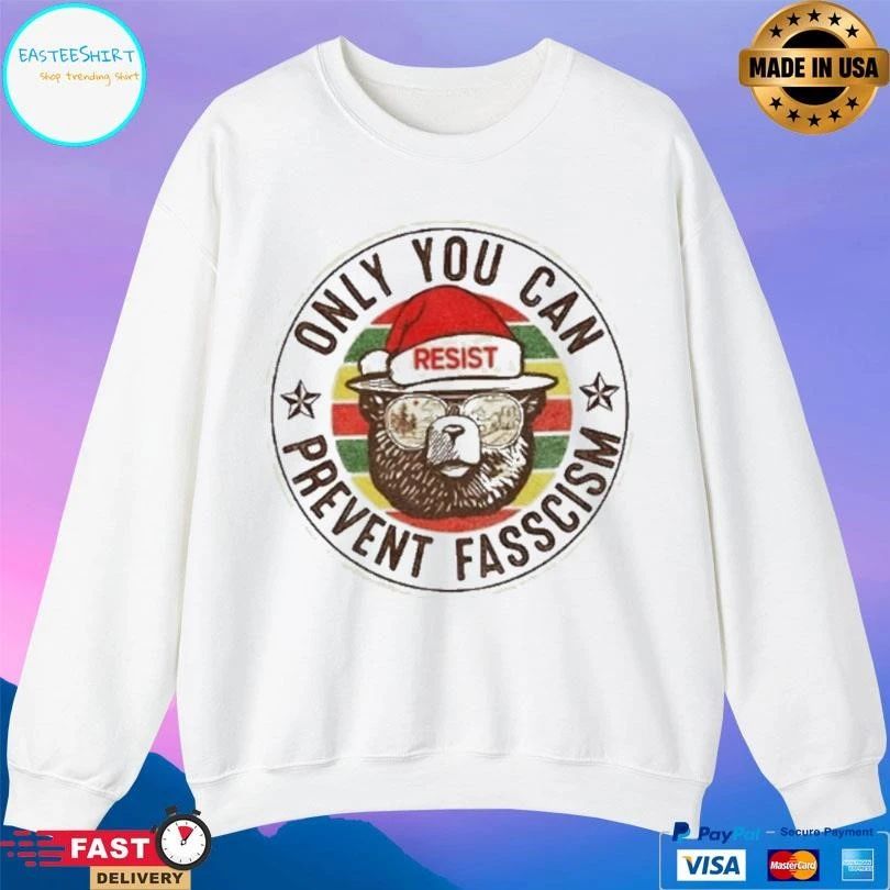 Only You Can Prevent Fascism Resist Christmas 2025 T-shirts