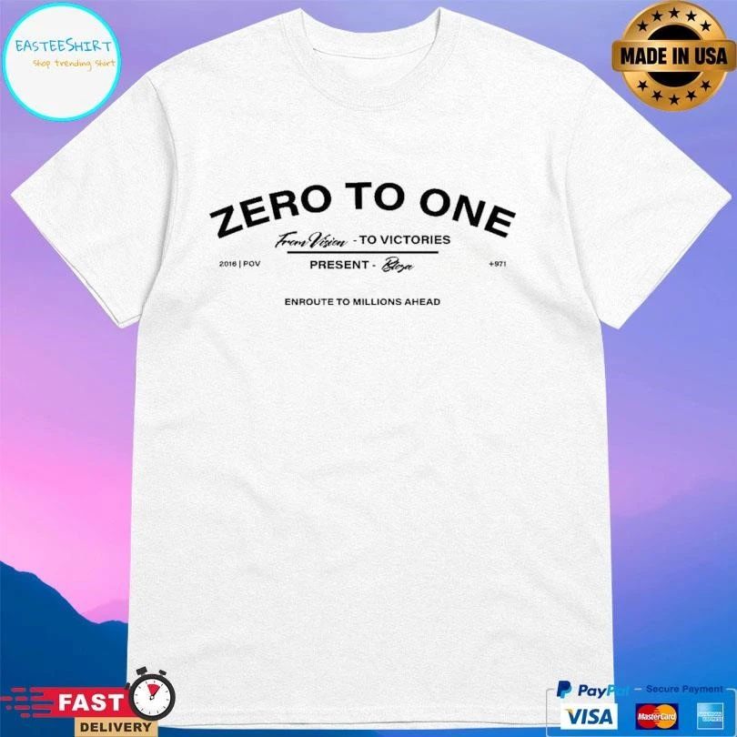 Zero To One From Vision To Victories Present Bloza Enroute To Millions Ahead T-shirts