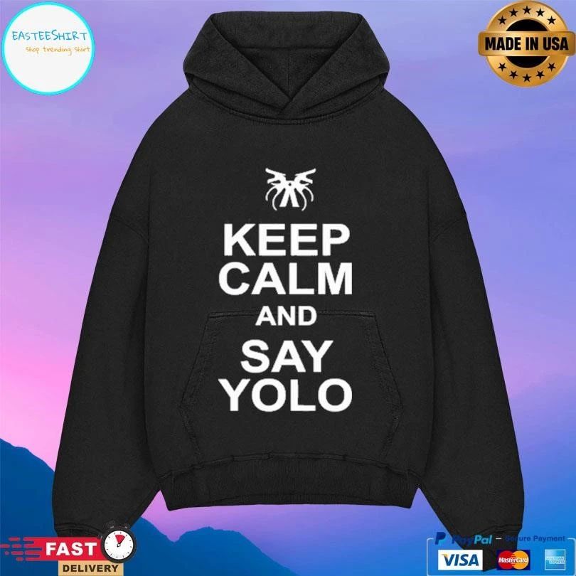 Shimmi Keep Calm And Say Yolo T-shirts