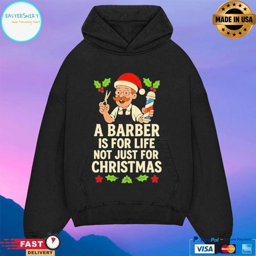 A Barber Is For Life Not Just For Christmas T-shirts