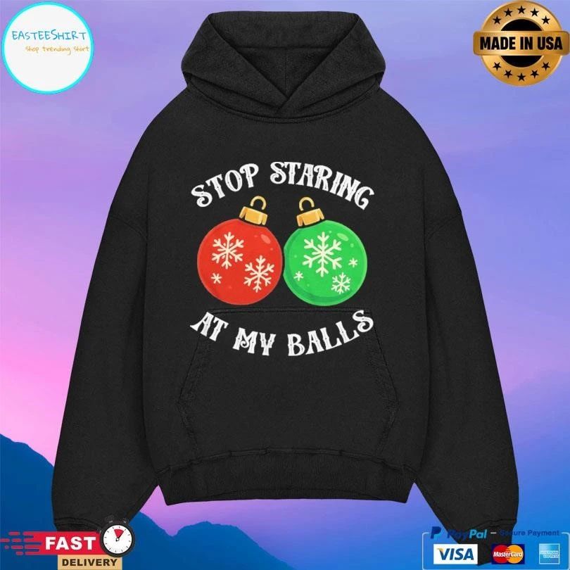 Stop Staring At My Balls Christmas 2025 T-shirts