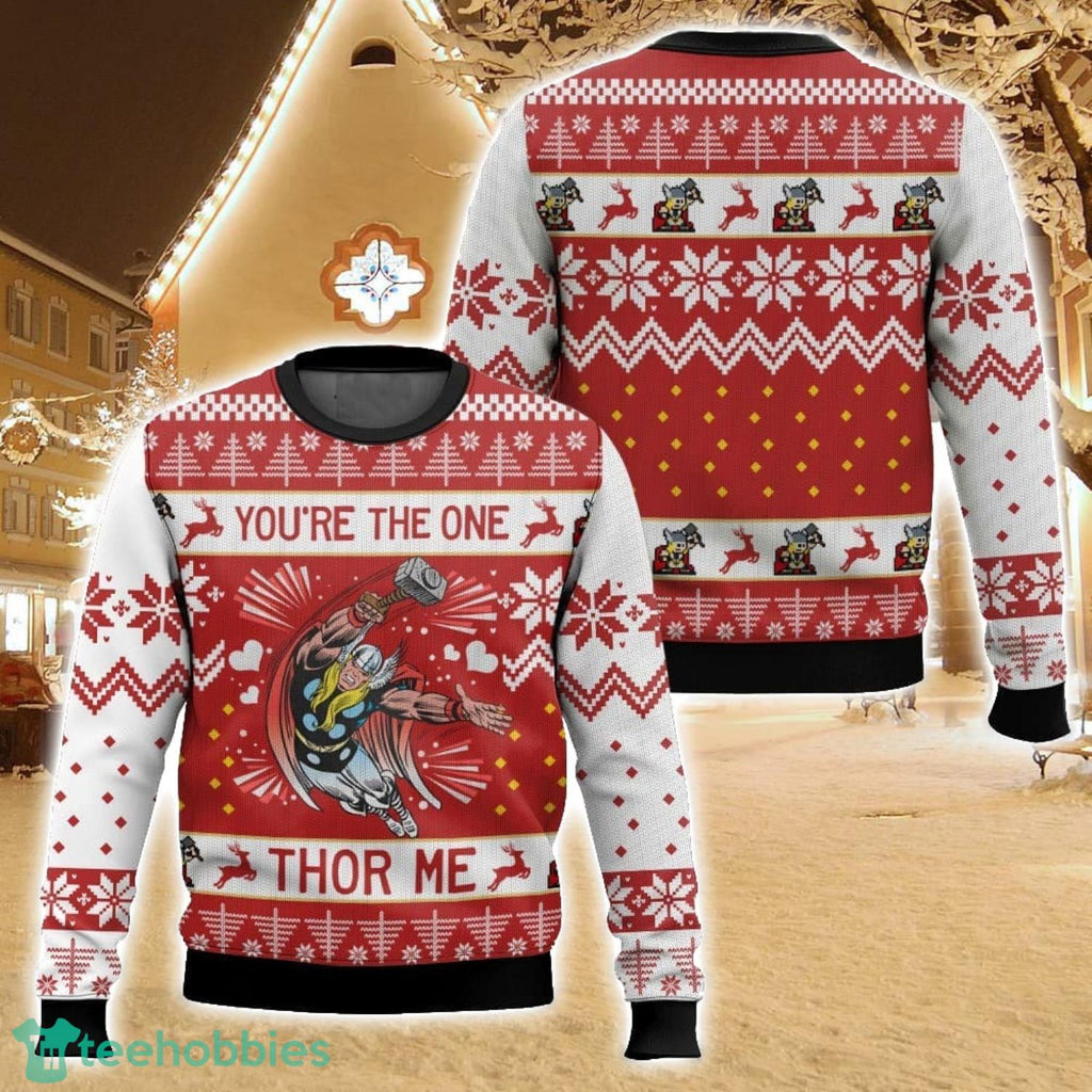 You are the one Thor me, Christmas Ugly Christmas Sweater Christmas Gift For Family Holiday Gift